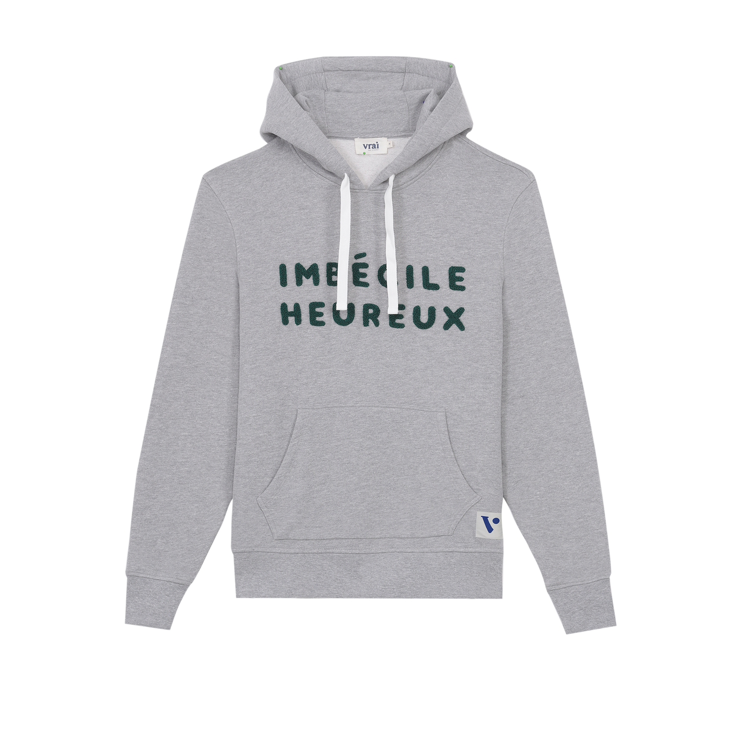 Sweat capuche IMBÉCILE HEUREUX