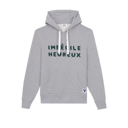 Sweat capuche IMBÉCILE HEUREUX