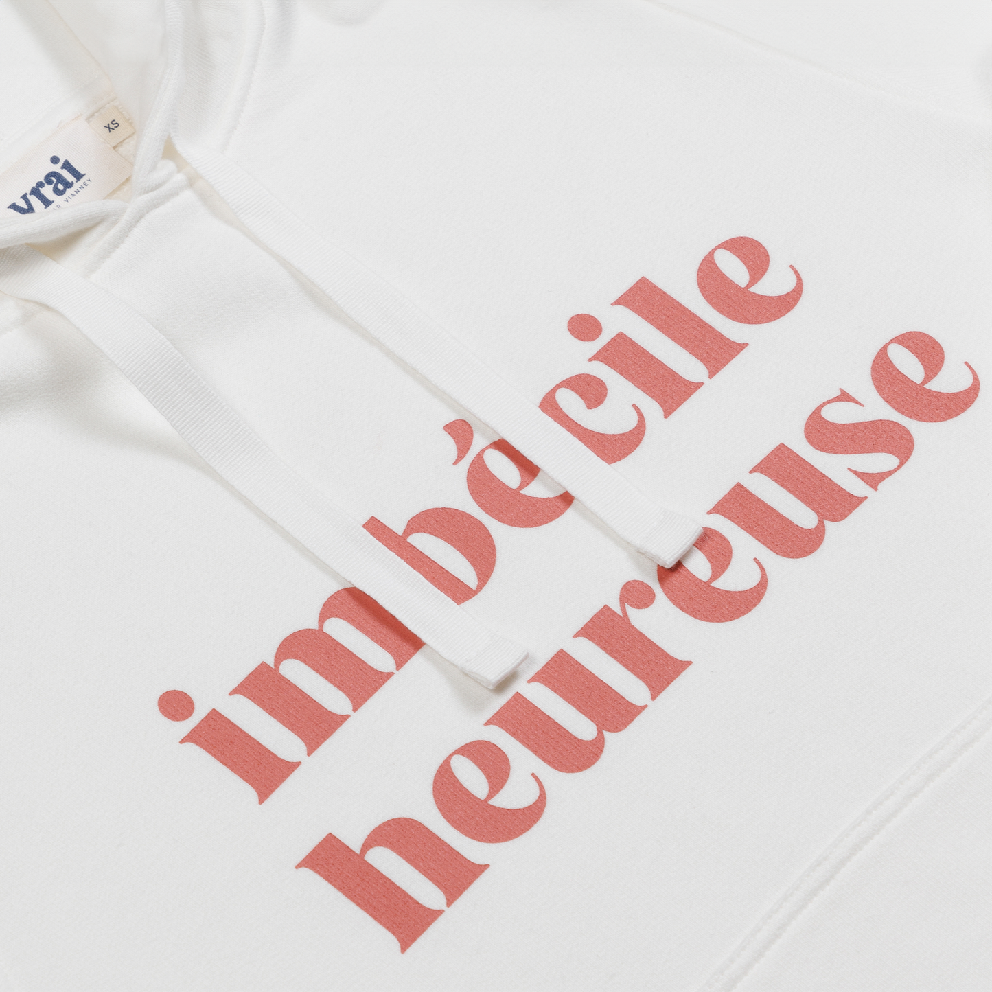 Sweat capuche IMBÉCILE HEUREUSE